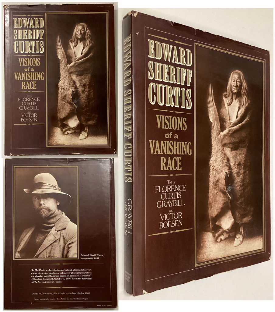 Edward Sheriff Curtis, Visions of a Vanishing Race by Florence Graybill Curtis and Victor Boesen - American Legacy Press 1981 Hardcover book in dustjacket ISBN 0517348195 - composite view to show book front, back and spine (available from KerrisdaleGallery.com - Stock ID#CUR181)