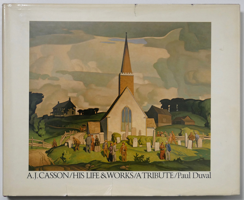 KerrisdaleGallery.com, Stock ID#CAS180bh - A.J. Casson, His Life & Works, A Tribute by Paul Duval (text), A.J. Casson (illustrations) - Cerebrus, Prentice-Hall 1980 Hardcover book in dustjacket ISBN 10:Cerebrus0920892027, Prentice-Hall0130005967 - signed by A.J. Casson inside, on the flyleaf