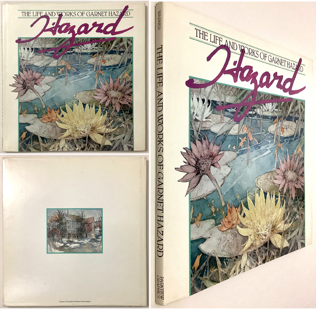 Hazard, The Life and Works of Garnet Hazard by Glen Warner (introduction), Garnet Hazard (illustrations with accompanying notes) - Parkview Graphics Inc 1986 Hardcover book in dustjacket - composite view to show front and back covers and spine (available from KerrisdaleGallery.com, Stock ID#HAZ186bv)