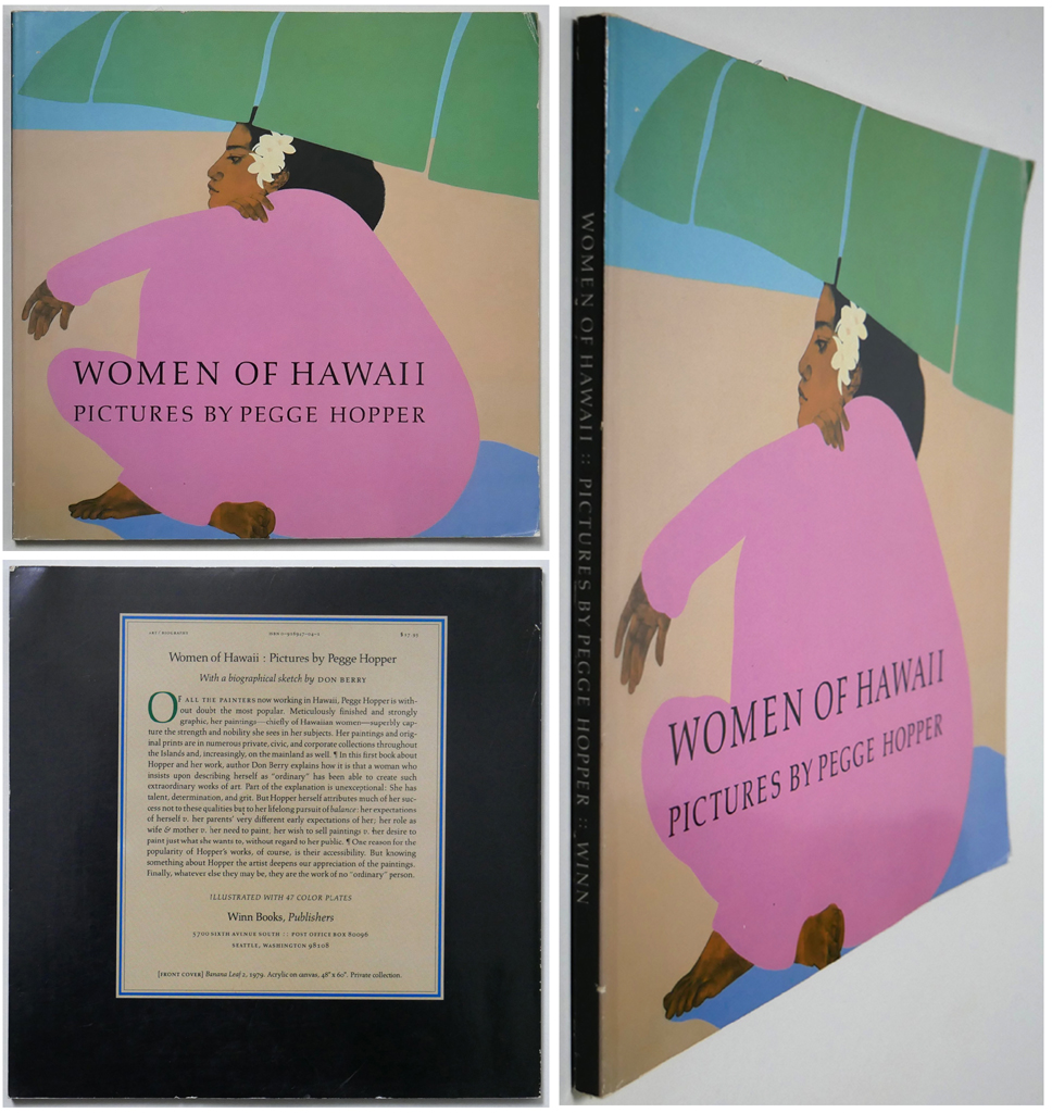 Women of Hawaii: Pictures by Pegge Hopper by Pegge Hopper (illustrations), Don Berry (biographical sketch) - Winn Books, Seattle WA 1985 Softcover book ISBN 10:0916947041 - composite view to show front and back covers and spine (available from KerrisdaleGallery.com, Stock ID#HOP285bh)