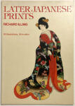 KerrisdaleGallery.com, Stock ID#ILL278bvv - Later Japanese Prints by Richard Illing (introduction and text) - Phaidon Press Limited, Oxford, 1978 Softcover oversized book ISBN 10:0714818534, 65 illustrations