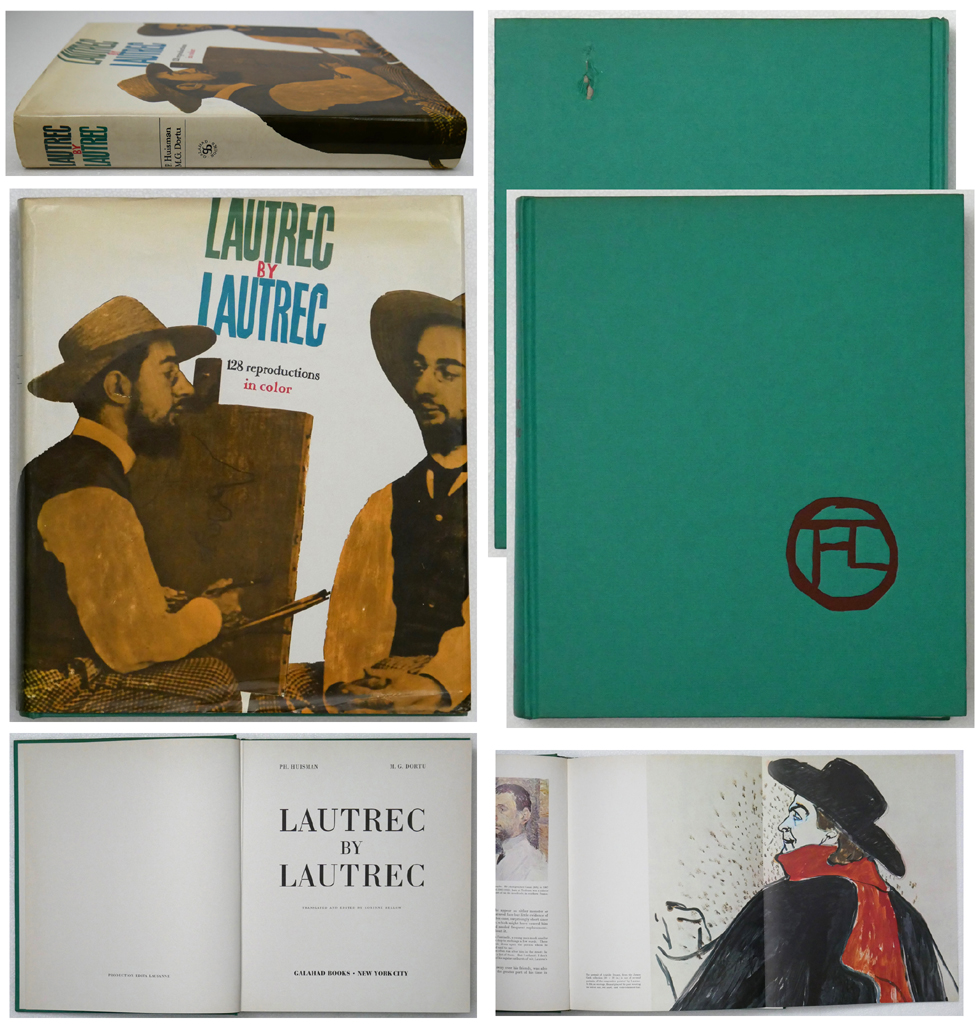 Lautrec By Lautrec by Philippe Huisman (text), M.G. Dortu (conservator of original documents) and Henri de Toulouse-Lautrec (illustrations, original documents/personal letters) - Galahad Books NYC, Edita Lausanne 1964 Hardcover book in dustjacket, ISBN 0883653605 - composite photo to show the book dustjacket front cover and spine, the book without the dustjacket (note the bump in the green binding on the upper back cover, not visible on the dustjacket) and to show inside page and 2-page pullout color poster. (available from KerrisdaleGallery.com, Stock ID#LAU164bv)
