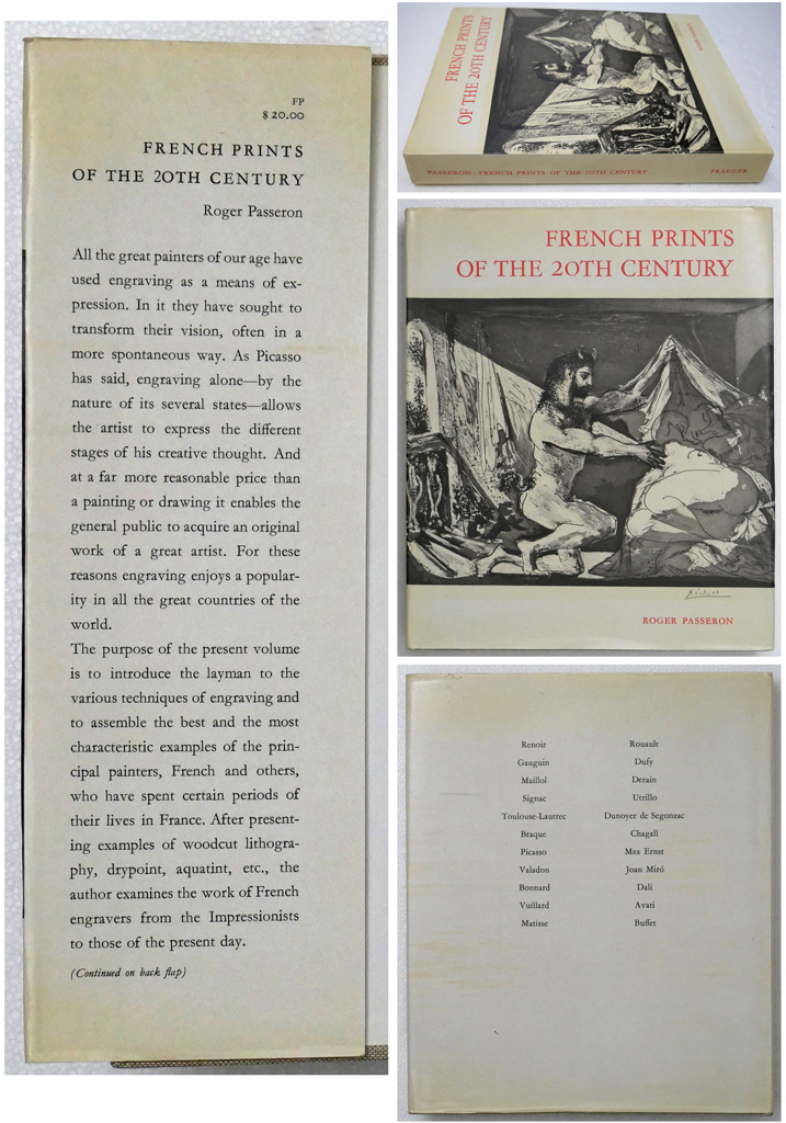 French Prints Of The 20th Century by Roger Passeron (text) and 40 Artists (illustrations) - Praeger Publishers Inc USA, 1970 Hardcover book in dustjacket - engraving techniques followed by art plates highlighting some of the best examples, artist biographies included - composite photo showing 4 views of book in dustjacket: front, back and spine plus text from inside dustjacket (available from KerrisdaleGallery.com, Stock ID#PAS170bv)