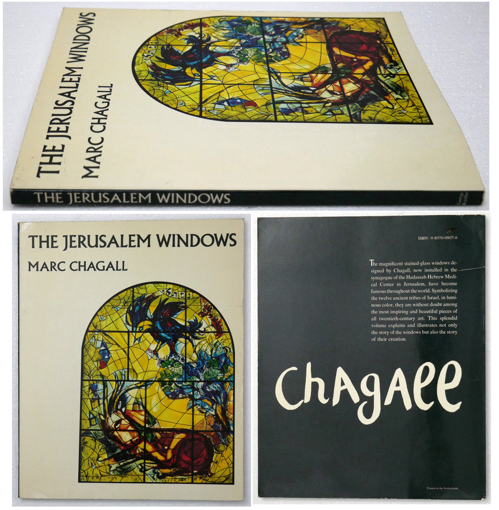 The Jerusalem Windows, Marc Chagall by Jean Leymarie (text) and Marc Chagall (stained glass windows/illustrations) – George Braziller, 1975 Softcover book 2nd Edition – composite photo to show front, back and spine of book (available from KerrisdaleGallery.com, Stock ID#CHA275bv)