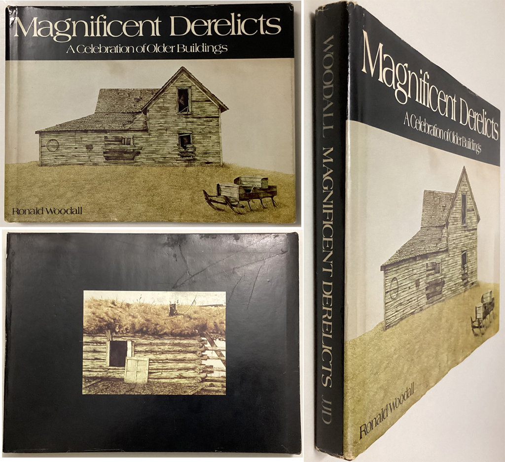 KerrisdaleGallery.com - Stock ID#WOO175bh - Magnificent Derelicts by Ron Woodall -1975 hardcover in dustjacket - composite photo