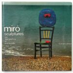 Miro Sculptures by Alain Jouffroy, Joan Teixidor (text, in French) and Joan Miro (painter, sculptor) – Maeght Editeur Paris, 1973 Hardcover book in illustrated dustjacket, 1st Edition – contains photo illustrations of all of Miro's known sculptures from 1930 to 1972 plus two original lithographs (available from KerrisdaleGallery.com, Stock ID#MIR173bs)