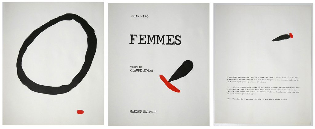 Femmes by Claude Simon (text), Joan Miro (illustrations) - 1965 Maeght Editeur, Paris - composite photo showing three original woodcuts in colour by Joan Miro: the frontispiece (the black O), the title page and the printing credits page: printed in a limited edition of 50 plus 10 hors de commerce - (available in portfolio from KerrisdaleGallery.com, Stock ID# MIR265bvPx26)